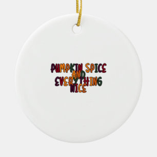 Pompoenspecerij en alles leuk - grappig citaat voo keramisch ornament