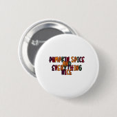Pompoenspecerij en alles leuk - grappig citaat voo ronde button 5,7 cm (Voorkant /achterkant)