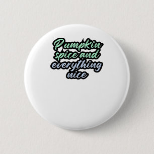 Pompoenspecerij en alles wat leuk is - meme quote  ronde button 5,7 cm
