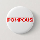 Pompous Stamp Ronde Button 5,7 Cm (Voorkant)