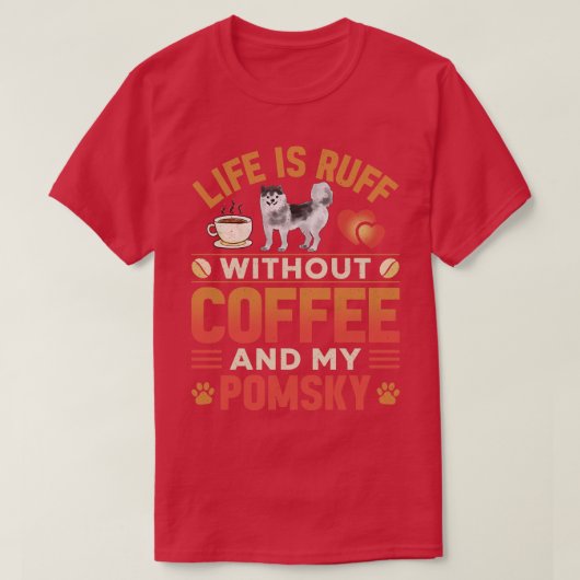 Pomsky hond en koffie t-shirt (Design voorkant)