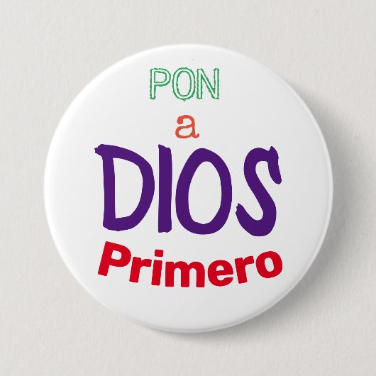 pon a Dios Primero Ronde Button 7,6 Cm (Voorkant)