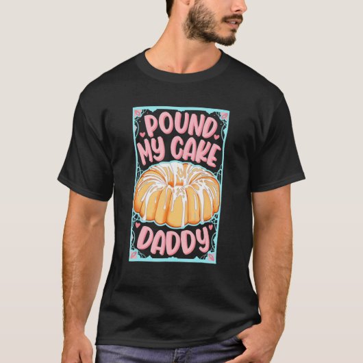 Pond My Cake papa T-shirt (Voorkant)