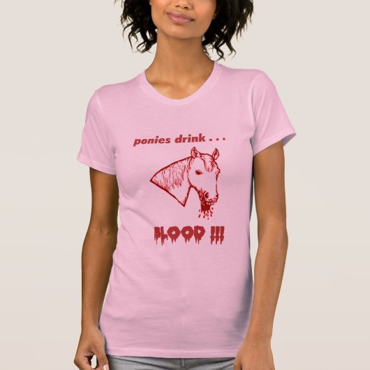 Ponies Drink Bloed!!! T-shirt (Voorkant)