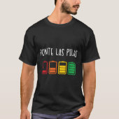Ponte Las Pilas Funny Spaans Shirt Espanol Chisto (Voorkant)