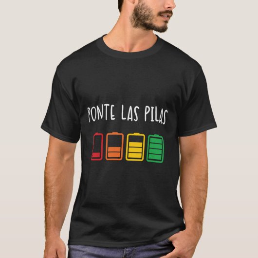 Ponte Las Pilas Funny Spaans Shirt Espanol Chisto (Voorkant)
