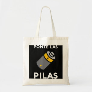 Ponte Las Pilas Funny Spain Espanol Chistosa Mex Tote Bag
