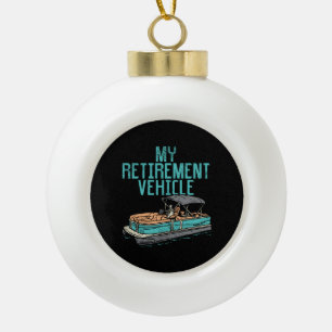 Pontonboot - Mijn Pensioenvoertuig Keramische Bal Ornament