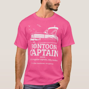 Pontoon Kapitein Definitie Grappige Pontoon Boot B T-shirt