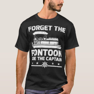 Pontoon kapitein Gift vergeet de foto die de C T-shirt