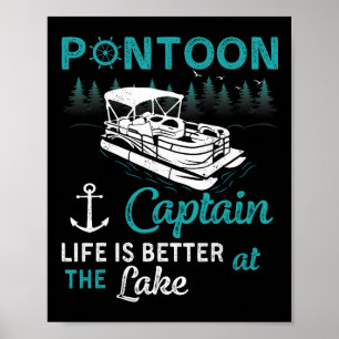 Pontoon Kapitein Leven Is Beter Bij De Meer Pontoo Poster