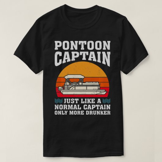 Pontoon Kapitein net als een normale kapitein... T-shirt (Design voorkant)