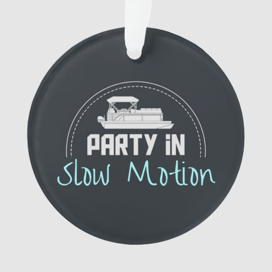 Pontoon Party in slow motion Ornament (voorkant)