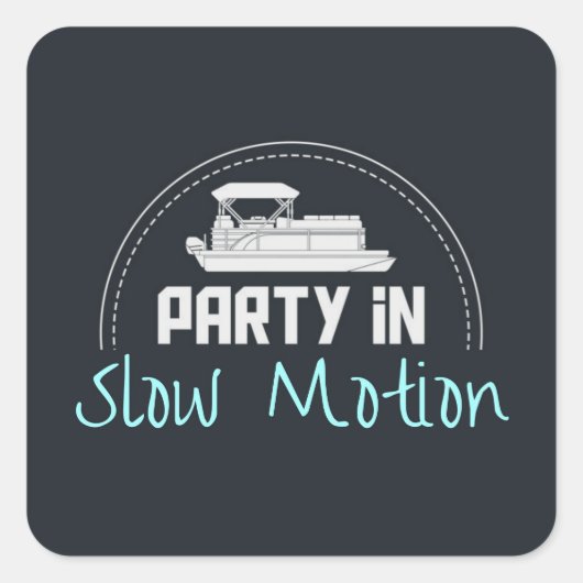 Pontoon Party in slow motion Vierkante Sticker (Voorkant)
