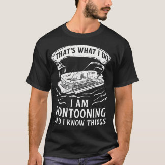 Pontoon Pontoonvaren Toon Pantoon Pontoonboot Meer T-shirt