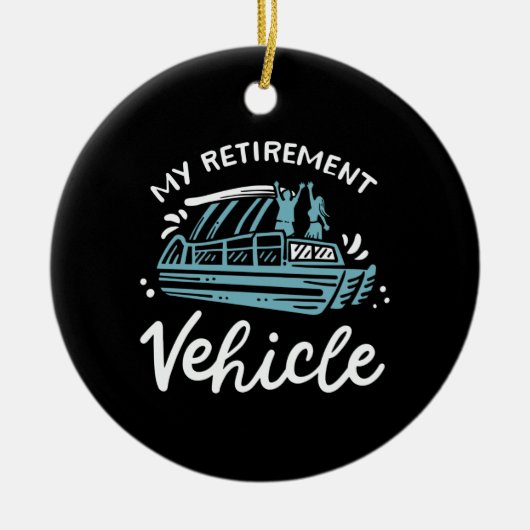 Pontoonboot - Mijn Pensioenvoertuig Keramisch Ornament (Voorkant)