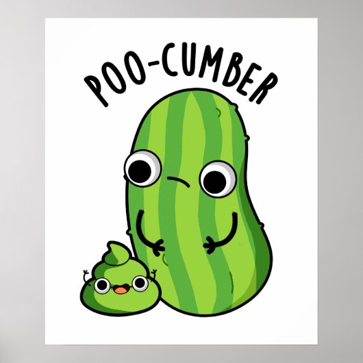 Poo-cumber Funny Cucumber Pun Poster (Voorkant)