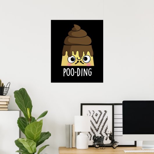 Poo-ding Funny Poop Pudding Pun Dark BG Poster (Thuiskantoor)