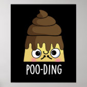 Poo-ding Funny Poop Pudding Pun Dark BG Poster (Voorkant)