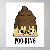 Poo-ding Funny Poop Pudding Pun Poster (Voorkant)