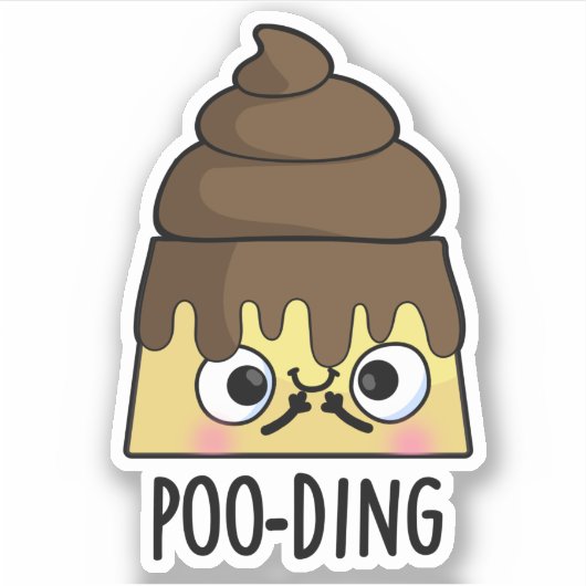 Poo-ding Funny Poop Pudding Pun Sticker (Voorkant)
