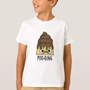 Poo-ding Funny Poop Pudding Pun T-shirt
