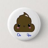 Poo op je Button (Voorkant)