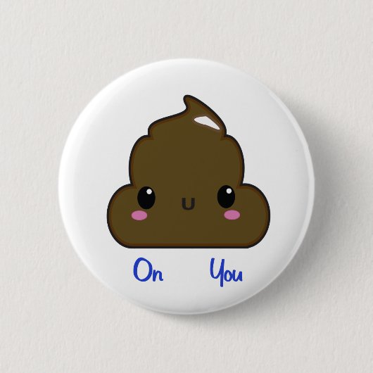 Poo op je Button (Voorkant)