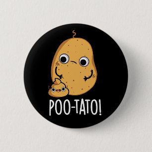 Poo-tato Funny Veggie Poop Pun Dark BG Ronde Button 5,7 Cm