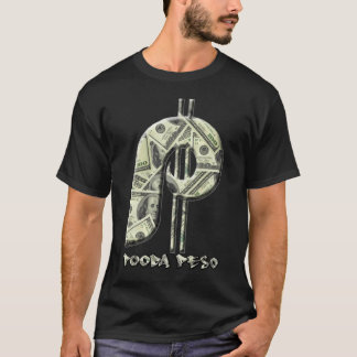 Pooda Peso - Get Money (deluxe) T-shirt