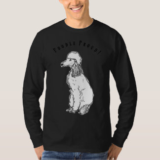 Poodle Dog Proud T-shirt