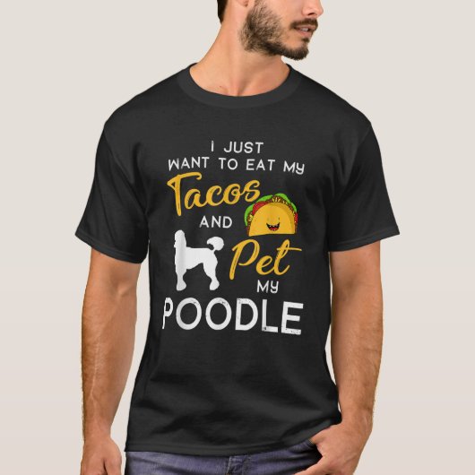 Poodle Dog Tacos lover owner Christmas Birthday Gi T-shirt (Voorkant)