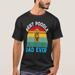 Poodle Hond Eigenaar Beste Poodle Vader Ooit T-shirt