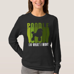 POODLE IK DOE WAT IK COLLECTIE WIL T-SHIRT