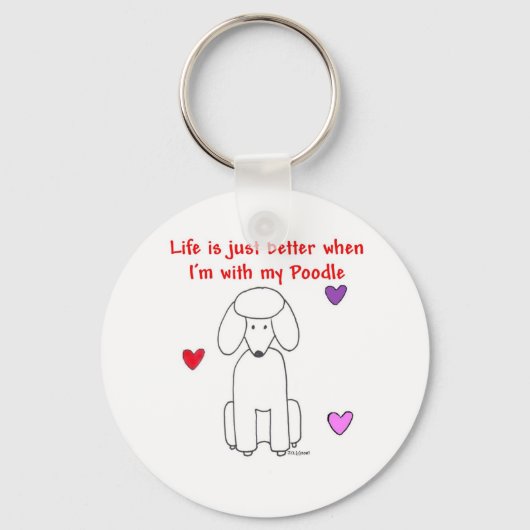 Poodle Life is gewoon een betere Sleutelhanger (Voorkant)