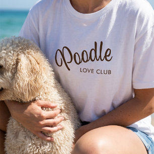 Poodle Love Club T-shirt voor hondenmoeders