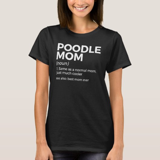Poodle Ma Definition Best Mam Ever Moederdag T-shirt (Voorkant)