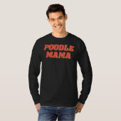 Poodle Mama T-shirt (Voorkant volledig)
