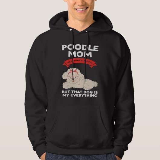 poodle mom yes that's a dog poodles hoodie (Voorkant)