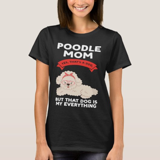 poodle mom yes that's a dog poodles t-shirt (Voorkant)