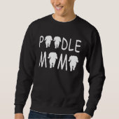Poodle Mum  Cute Trui (Voorkant)