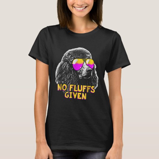 Poodle No Fluffs Funny T-shirt (Voorkant)