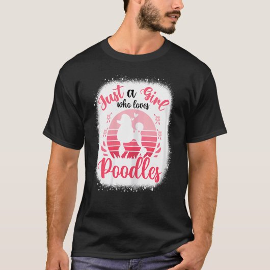 Poodle Owner, gewoon een meisje dat van puin houdt T-shirt (Voorkant)