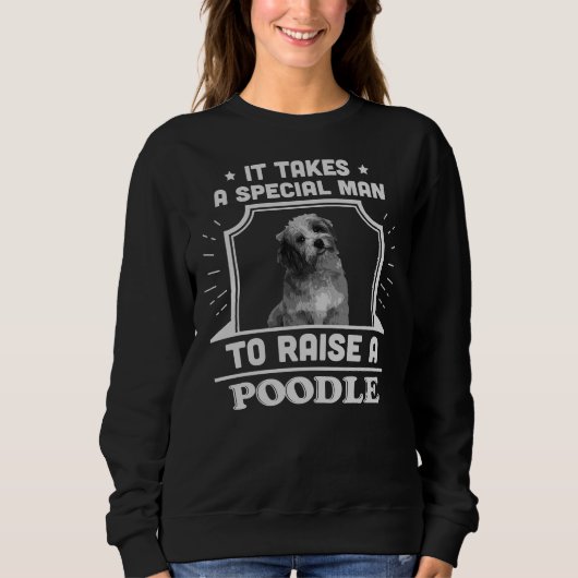 Poodle Special Man Poodles Dog Owner Trui (Voorkant)