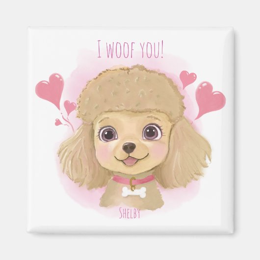 Poodle Valentine Magnet with Name & I Woof You! (Voorkant)