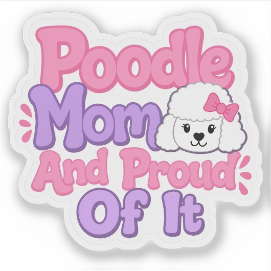 Poodlemoeder en trots erop sticker (Voorkant)