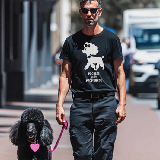 Poodles Gotta Promenade Franse Poedel Papa T-shirt