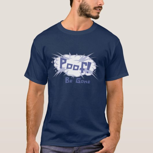 Poof be Gone T-shirt (Voorkant)