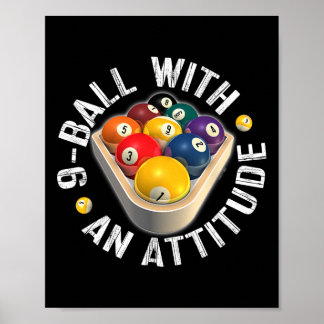 Pool 9 Ball met een Attitude Shirt Poster