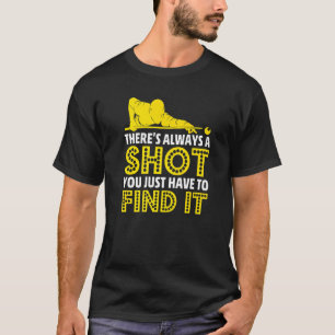 Pool Ball Player Snooker Billiard Quote 2 T-shirt